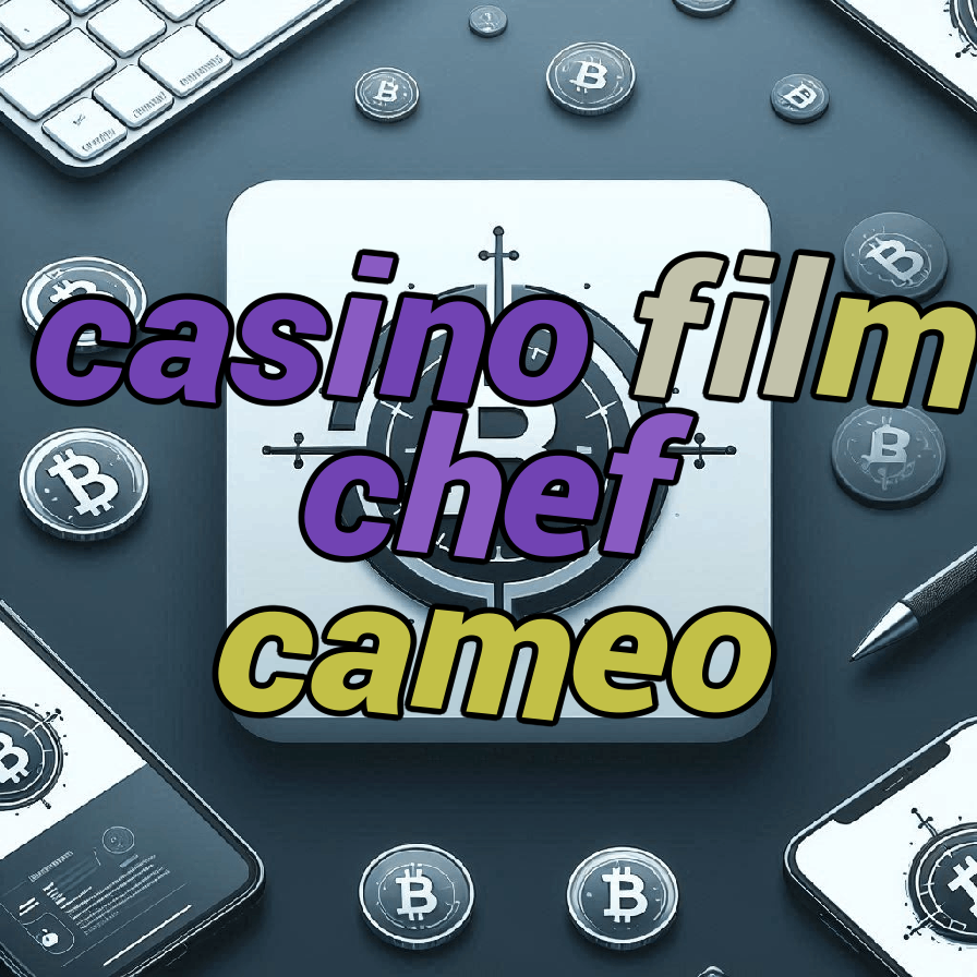 casino film chef cameo